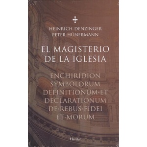 EL MAGISTERIO DE LA IGLESIA | HEINRICH DENZINGER, PETER HUNERMANN (ISBN: 9788425431210)