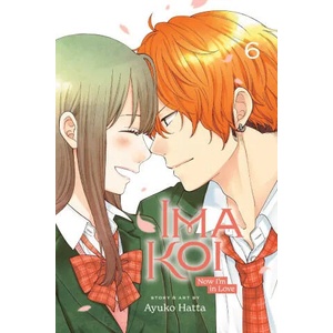 Ima Koi: Now I'm in Love, Vol. 6 (ISBN: 9781974737024)