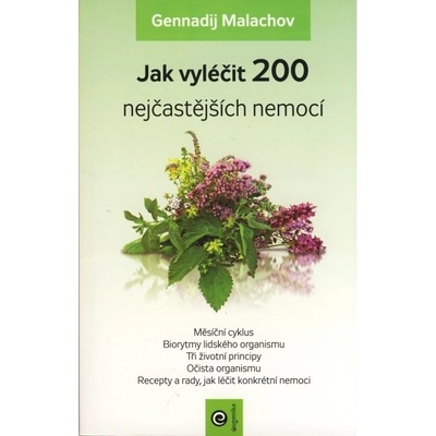 Jak vyléčit 200 nejčastějších nemocí