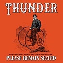 Thunder - Please Remain Seated CD