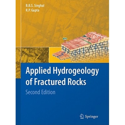 Applied Hydrogeology of Fractured Rocks Singhal B. B. S.