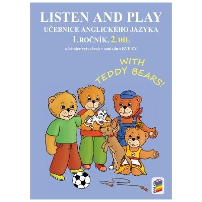 Listen and Play - učebnice anglického jazyka 1.ročník 2.díl