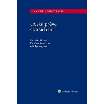 Lidská práva starších lidí - Veronika Bílková