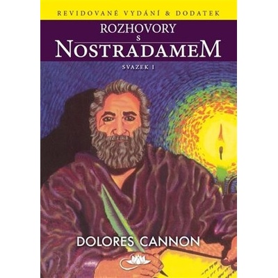 Rozhovory s Nostradamem - svazek I - Dolores Cannon