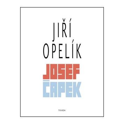Josef Čapek - Jiří Opelík