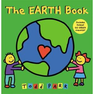 I Love the Earth | Todd Parr (ISBN: 9780316480215)