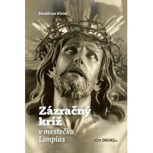 Zázračný kríž v mestečku Limpias - Ewald von Kleist