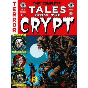 The Complete Tales from the Crypt Archive | William Gaines, Graham Ingels, Jack Davis, Johnny Craig (ISBN: 9781506756325)