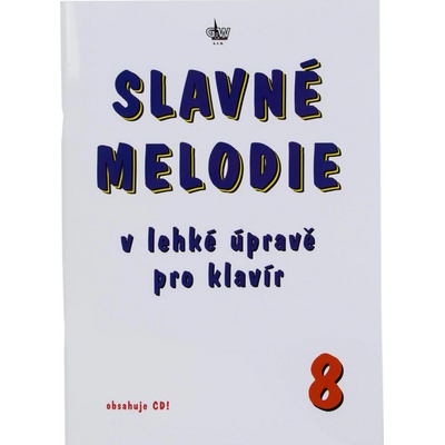 Slavné melodie v lehké úprave pro klavír 8.díl+CD