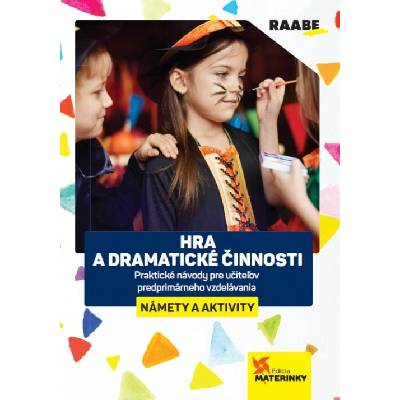 Hra a dramatické činnosti – NÁMETY A AKTIVITY