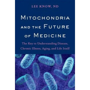 Mitochondria and the Future of Medicine (ISBN: 9781603587679)