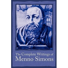 The Complete Writings of Menno Simons Wenger J. C. Paperback