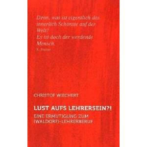 Lust aufs Lehrersein? ! | Christof Wiechert, Hans Dieter Appenrodt (ISBN: 9783723513897)