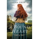 A Bound Heart - Laura Frantz