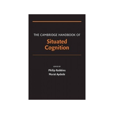 Cambridge Handbook of Situated Cognition Robbins Philip