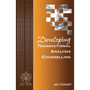 Developing Transactional Analysis Counselling | Ian Stewart (ISBN: 9780803979024)