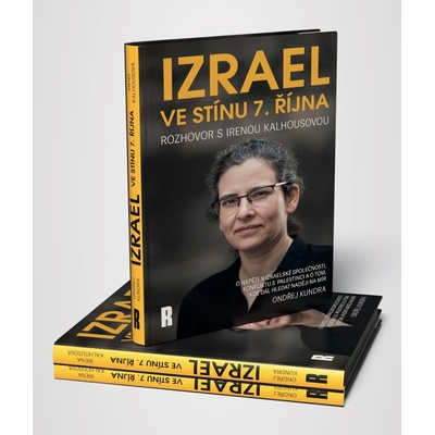 Izrael ve stínu 7. října - Rozhovor s Irenou Kalhousovou - Ondřej Kundra