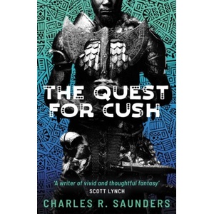 The Quest for Cush | Charles R. Saunders (ISBN: 9781399622349)