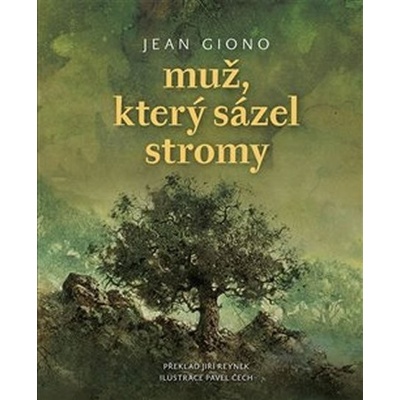 Muž, který sázel stromy, 1. vydání - Jean Giono