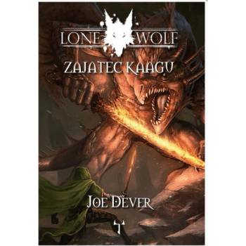 Lone Wolf: Zajatec Kaagu - Joe Dever