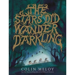 The Stars Did Wander Darkling | Meloy, Colin (ISBN: 9780063015524)
