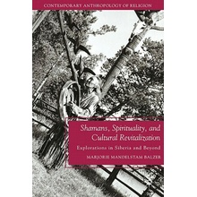 Shamans, Spirituality, and Cultural Revitalization