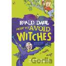 How To Avoid Witches - Roald Dahl, Quentin Blake ilustrácie