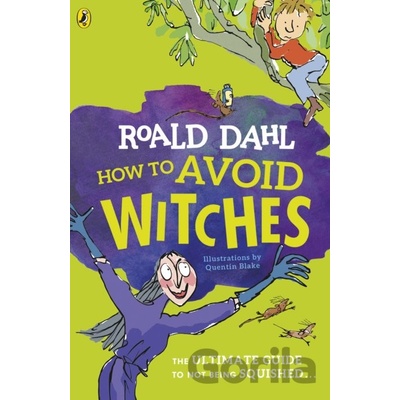 How To Avoid Witches - Roald Dahl, Quentin Blake ilustrácie