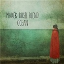 Marek Dusil Blend Ocean