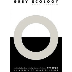 Grey Ecology | Paul Virilio (ISBN: 9780982706732)
