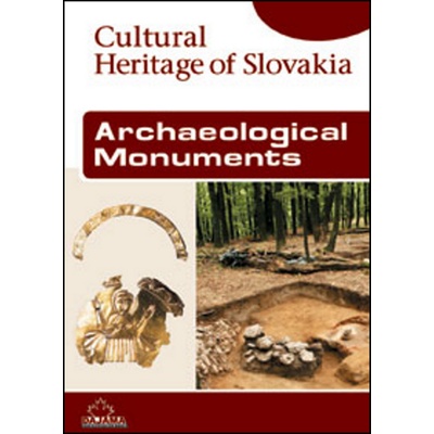 Archaeological Monuments - Cultural Heritage of Slovakia - Turčan a kolektív Vladimír