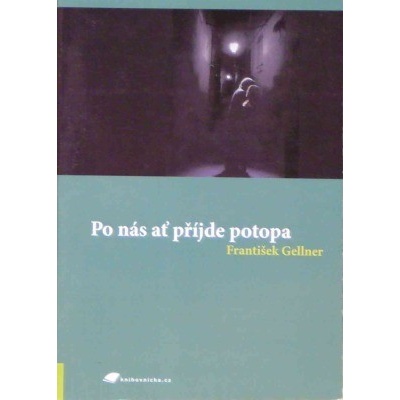 Po nás ať přijde potopa!