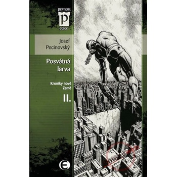 Posvátná larva - Josef Pecinovský