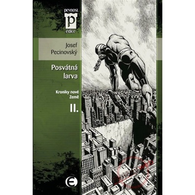 Posvátná larva - Josef Pecinovský