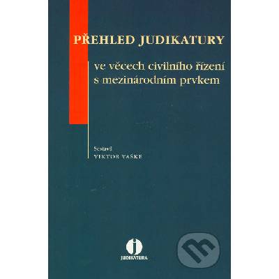Přehled judikatury ve věcech civilního řízení s mezinárodním prvkem