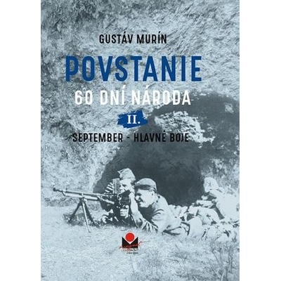 Povstanie - 60 dní národa: II. September - Gustáv Murín