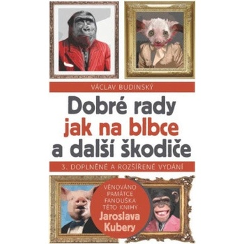 Dobré rady jak na blbce a další škodiče