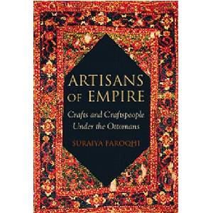Artisans of Empire | Suraiya Faroqhi (ISBN: 9781848859609)