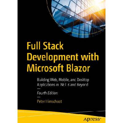 Full Stack Development with Microsoft Blazor | Peter Himschoot
