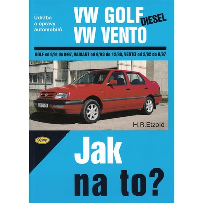 VW Golf diesel od 9/91 do 8/97, Variant od 9/93 do 12/98, Vento od 29/2 do 8/97 - Hans-Rüdiger Etzold