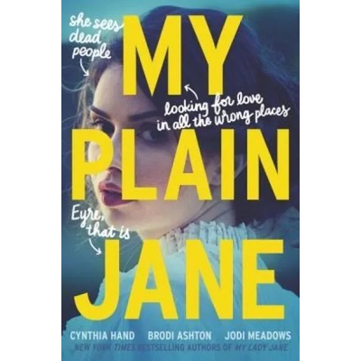 My Plain Jane | Cynthia Hand, Brodi Ashton, Jodi Meadows