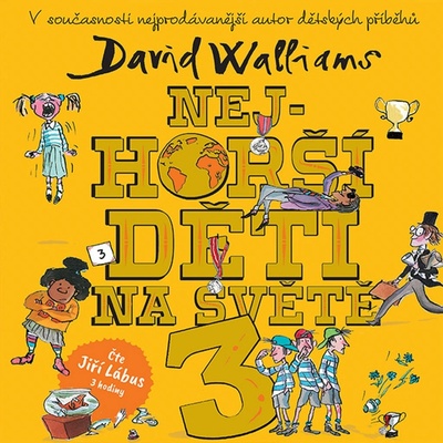 Nejhorší děti na světě 3 - David Walliams - Lábus Jiří