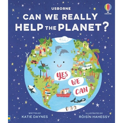 Can we really help the planet? Usborne Publishing