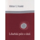 Lékařská péče o duši - Viktor E. Frankl