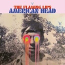 FLAMING LIPS - AMERICAN HEAD CD