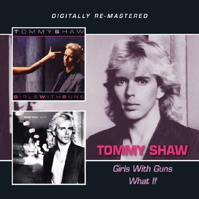 Shaw Tommy - Girls With Guns/What If CD