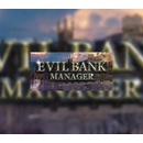 Evil Bank Manager