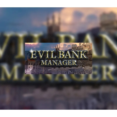 Evil Bank Manager