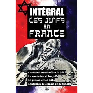 Integral Les juifs en France | Lucien Rebatet, Lucien Pemjean (ISBN: 9781648581779)