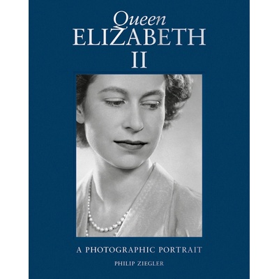 Philip Ziegler, Emma Blau - Queen Elizabeth II, Photographic Portrait